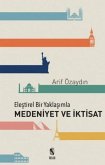 Elestirel Bir Yaklasimla Medeniyet ve Iktisat Elestirel Bir Yaklasimla Medeniyet ve Iktisat