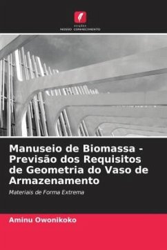 Manuseio de Biomassa - Previsão dos Requisitos de Geometria do Vaso de Armazenamento - Owonikoko, Aminu
