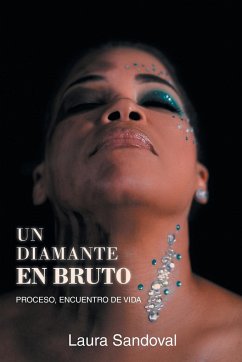 Un Diamante en Bruto - Sandoval, Laura