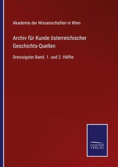 Archiv für Kunde österreichischer Geschichts-Quellen - Akademie Der Wissenschaften In Wien