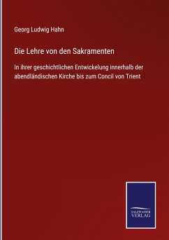 Die Lehre von den Sakramenten - Hahn, Georg Ludwig