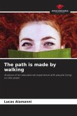 The path is made by walking