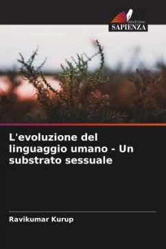 L'evoluzione del linguaggio umano - Un substrato sessuale - Kurup, Ravikumar