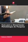 Guia para a Dissertação: Metodologia de Pesquisa