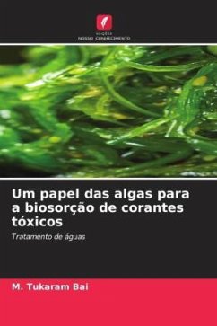 Um papel das algas para a biosorção de corantes tóxicos - Tukaram Bai, M.