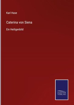 Caterina von Siena - Hase, Karl