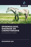 EPIDEMIOLOGIE, DIAGNOSE EN CHEMOTHERAPIE