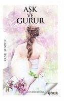 Ask ve Gurur - Austen, Jane