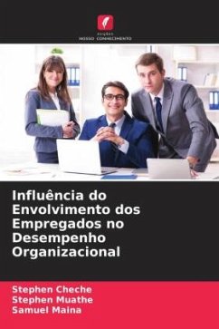 Influência do Envolvimento dos Empregados no Desempenho Organizacional - Cheche, Stephen;Muathe, Stephen;Maina, Samuel