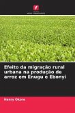 Efeito da migração rural urbana na produção de arroz em Enugu e Ebonyi