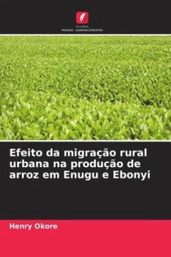 Efeito da migração rural urbana na produção de arroz em Enugu e Ebonyi - Okore, Henry