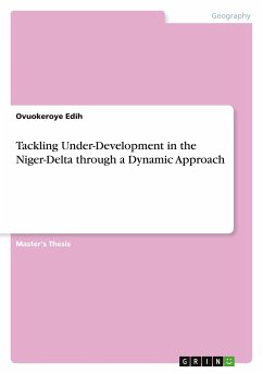 Tackling Under-Development in the Niger-Delta through a Dynamic Approach - Edih, Ovuokeroye