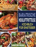 Bariatrische Heißluftfritteuse Kochbuch Für Einsteiger Bariatrische Heißluftfritteuse Kochbuch Für Einsteiger