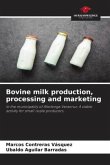 Bovine milk production, processing and marketing