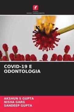 COVID-19 E ODONTOLOGIA - Gupta, Akshun S;Garg, Nisha;Gupta, Sandeep