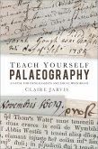 Teach Yourself Palaeography (eBook, ePUB)