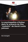 La psychopathie d'Esther dans le scénario du film "orphelin" de David Leslie Johnson