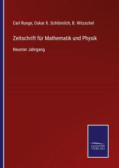 Zeitschrift für Mathematik und Physik - Runge, Carl; Schlömilch, Oskar X.; Witzschel, B.