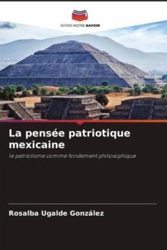 La pensée patriotique mexicaine - Ugalde González, Rosalba