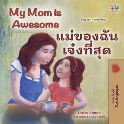 My Mom is Awesome (English Thai Bilingual Book for Kids) - Admont, Shelley; Books, Kidkiddos