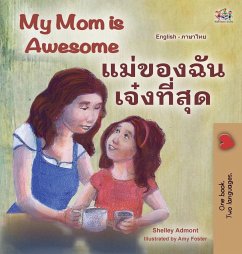 My Mom is Awesome (English Thai Bilingual Book for Kids) - Admont, Shelley; Books, Kidkiddos