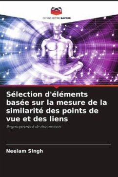 Sélection d'éléments basée sur la mesure de la similarité des points de vue et des liens - Singh, Neelam