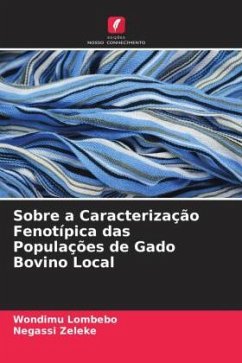 Sobre a Caracterização Fenotípica das Populações de Gado Bovino Local - Lombebo, Wondimu;Zeleke, Negassi