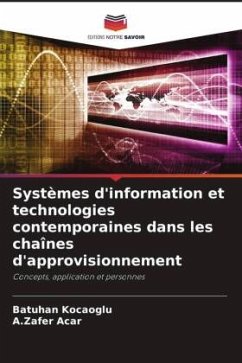 Systèmes d'information et technologies contemporaines dans les chaînes d'approvisionnement - Kocaoglu, Batuhan;Acar, A.Zafer