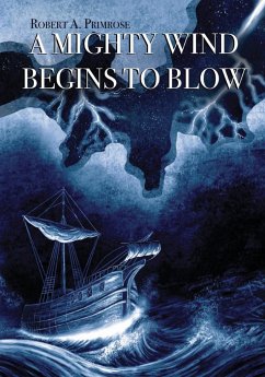 A Mighty Wind Begins to Blow - Primrose, Robert A