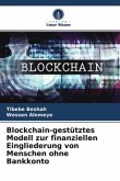 Blockchain-gestütztes Modell zur finanziellen Eingliederung von Menschen ohne Bankkonto