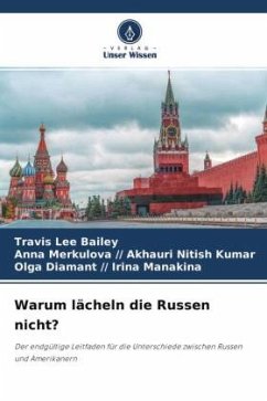 Warum lächeln die Russen nicht? - Bailey, Travis Lee;Akhauri Nitish Kumar, Anna Merkulova //;Irina Manakina, Olga Diamant /