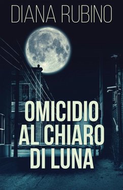 Omicidio Al Chiaro Di Luna - Rubino, Diana