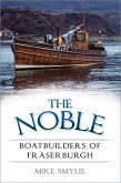 The Noble Boatbuilders of Fraserburgh (eBook, ePUB)