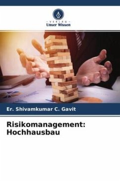 Risikomanagement: Hochhausbau - Gavit, Er. Shivamkumar C.;Makwana, Ashish H.;Pitroda, Jayeshkumar R.