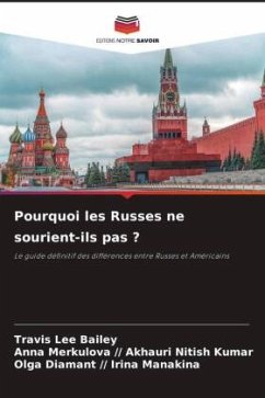 Pourquoi les Russes ne sourient-ils pas ? - Bailey, Travis Lee;Akhauri Nitish Kumar, Anna Merkulova //;Irina Manakina, Olga Diamant /