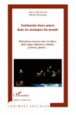 Sentiments doux-amers dans les musiques du monde