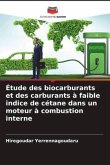 Étude des biocarburants et des carburants à faible indice de cétane dans un moteur à combustion interne