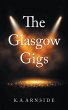 The Glasgow Gigs (eBook, ePUB) - Bild 1