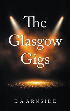 The Glasgow Gigs (eBook, ePUB) - Arnside, K. A.