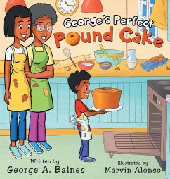 George's Perfect Pound Cake - Baines, George A.