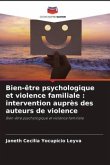 Bien-être psychologique et violence familiale : intervention auprès des auteurs de violence