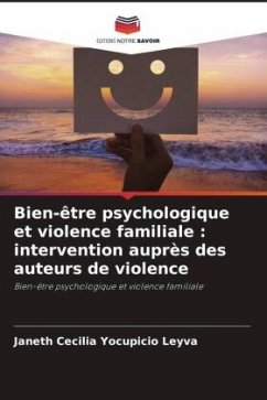 Bien-être psychologique et violence familiale : intervention auprès des auteurs de violence - Yocupicio Leyva, Janeth Cecilia