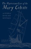 The Mysterious Case of the Mary Celeste (eBook, ePUB)