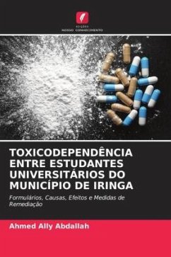 TOXICODEPENDÊNCIA ENTRE ESTUDANTES UNIVERSITÁRIOS DO MUNICÍPIO DE IRINGA - Ally Abdallah, Ahmed