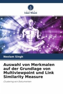 Auswahl von Merkmalen auf der Grundlage von Multiviewpoint und Link Similarity Measure - Singh, Neelam