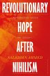 Revolutionary Hope After Nihilism... - Bild 1