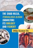 Shad Hilsa, Tenualosa Ilisha (Hamilton) Its Biology And Fishery (eBook, ePUB) Shad Hilsa, Tenualosa Ilisha (Hamilton) Its Biology And Fishery (eBook, ePUB)