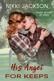 His Angel For Keeps (eBook, ePUB) His Angel For Keeps (eBook, ePUB)