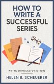 How To Write A Successful Series (Books For Career Authors) (eBook, ePUB)