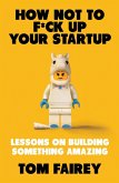 How Not to Mess Up Your Startup (eBook, ePUB)